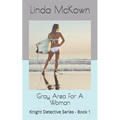 Gray Area For A Woman: Knight Detective Series - Book 1
