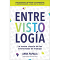 Interviewology \ Entrevistología (Spanish Edition): La Nueva Ciencia de Las Entrevistas de Trabajo