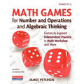 Math Games for Number and Operations and Algebraic Thinking: Games to Support Independent Practice in Math Workshop and More