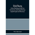 Oxford Rowing; A History Of Boat-Racing At Oxford From The Earliest Times, With A Record Of The Races Compiled Principally From Official Sources