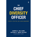 The Chief Diversity Officer: Strategy, Structure, and Change Management