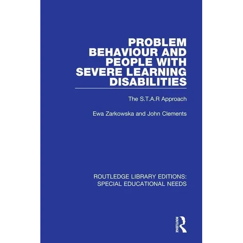 Problem Behaviour and People with Severe Learning Disabilities: The S.T.A.R Approach