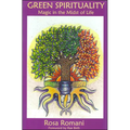 Green Spirituality: Magic in the Midst of Life
