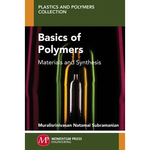 Basics of Polymers: Materials and Synthesis