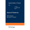 Special Relativity: Will It Survive the Next 101 Years?