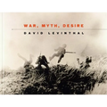 David Levinthal: War, Myth, Desire