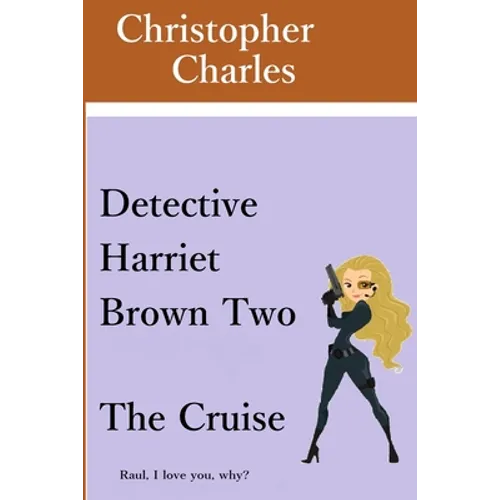 Detective Harriet Brown Two: The Cruise