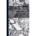 Recent Advances in Human Genetics