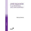 José Isaacson y la poética del encuentro