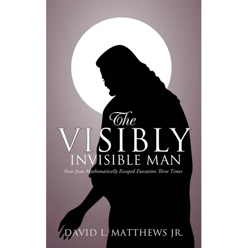 The Visibly Invisible Man