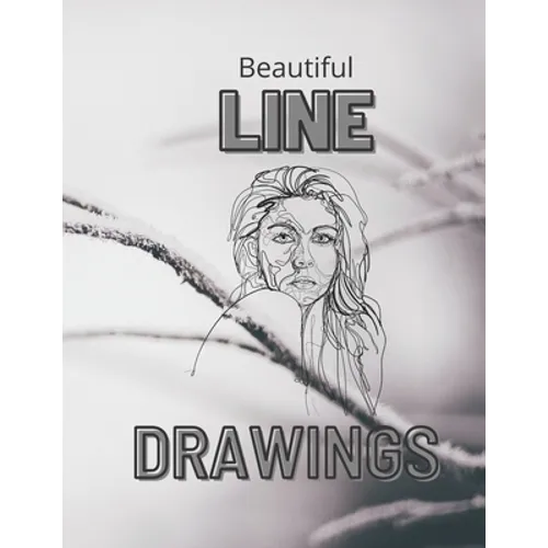 Beautiful Line Drawings: Collection of Line Drawings on every other page, 50 Pictures in total.