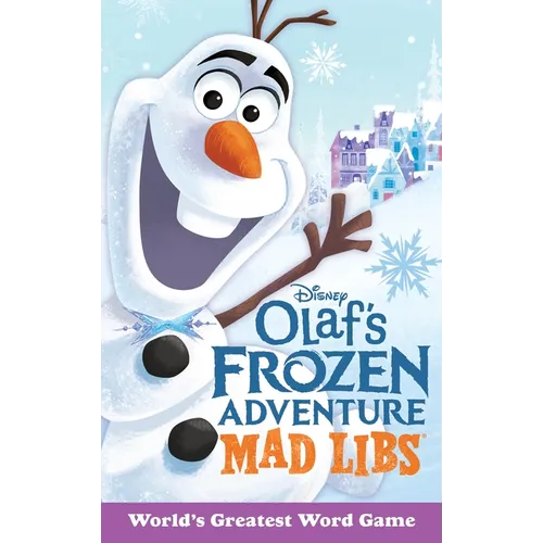Olaf's Frozen Adventure Mad Libs: World's Greatest Word Game