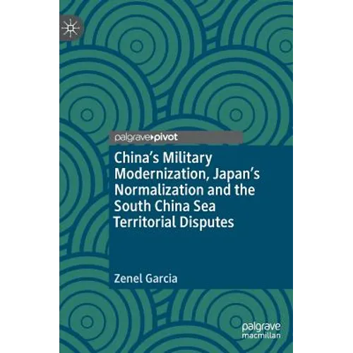 China's Military Modernization, Japan's Normalization and the South China Sea Territorial Disputes