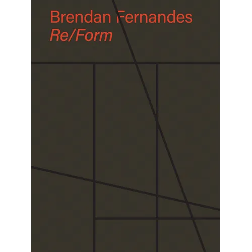 Brendan Fernandes: Re/Form