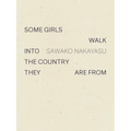 Some Girls Walk Into the Country They Are from