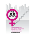The XX Project: Giving women the skills and confidence to step up in the corporate world.