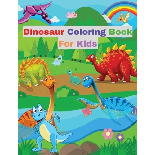 Dinosaur Coloring Book for Kids: With Various Facts about Dinosaurs │ Great Gift for Girls and Boys