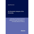 An Economic Analysis of the University. University Governance and the Effects of Faculty Participation in University Decision-Making
