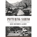 Picturing Sabino: A Photographic History of a Southwestern Canyon