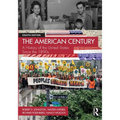 The American Century: A History of the United States Since the 1890s