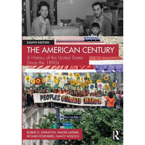 The American Century: A History of the United States Since the 1890s