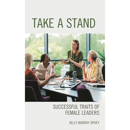 Take a Stand: Successful Traits of Female Leaders