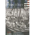 Monterey:: Presidio, Pueblo and Port