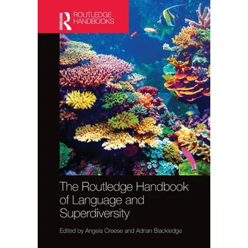 The Routledge Handbook of Language and Superdiversity