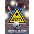 Surviving a Gold Mine