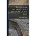 Theosophy, Buddhism, And The Signs Of The End