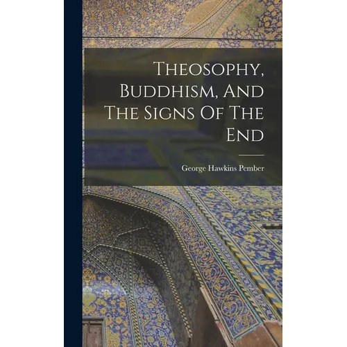 Theosophy, Buddhism, And The Signs Of The End