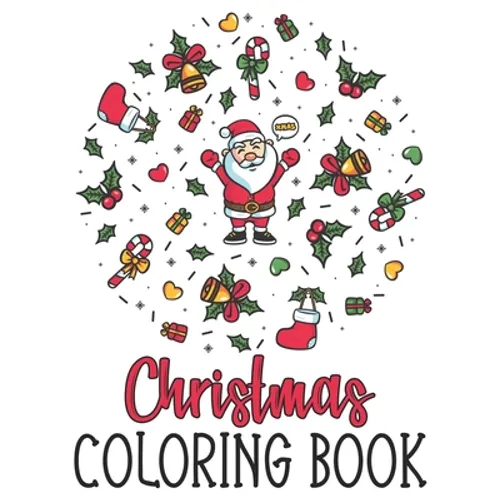 Christmas Coloring Book: An Adult Coloring Book Featuring A Wonderful Collection Christmas Designs