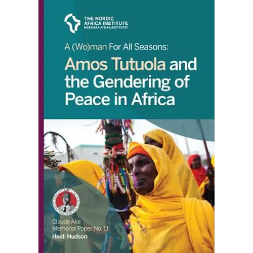 A (Wo)man for all seasons: Amos Tutuola and the Gendering of Peace in Africa