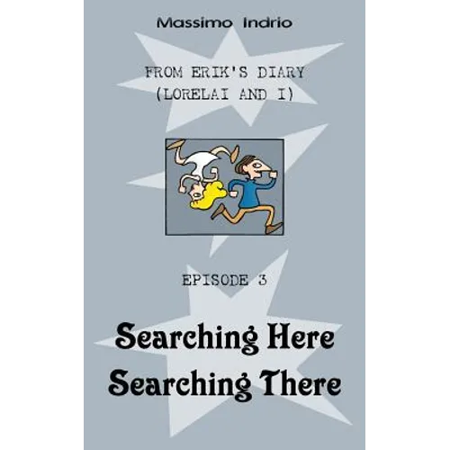 Searching Here Searching There