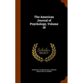 The American Journal of Psychology, Volume 18