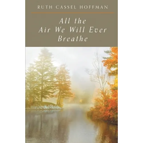 All the Air We Will Ever Breathe