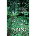 A Green Place for Dying