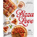 Pizza Love: 100+ Recipes Perfected for the Home Cook