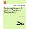 Traits and Stories of the Irish Peasantry ... Fourth edition.