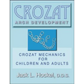 Crozat Arch Development: Crozat Mechanics for Children and Adults
