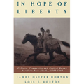 In Hope of Liberty: Culture, Community and Protest Among Northern Free Blacks, 1700-1860