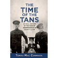 Time of the Tans: An Oral History of the War of Independence in County Clare