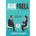 Ask Like a Therapist, Sell Like a Pro: A Therapy-Inspired Sales Approach