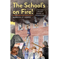 The School's on Fire!: A True Story of Bravery, Tragedy, and Determination