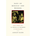 Days of Miracle and Wonder: Paul Simon and the Trials and Triumphs of Graceland