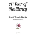 A Year of Resiliency: Growth Through Adversity: 365 Journal Prompts to Become Your Strongest Self