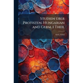 Studien über Protisten. Hungarian and Germ. 1 Theil