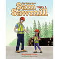 Sam Visits a Sawmill