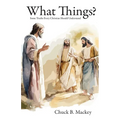 What Things?: Some Truths Every Christian Should Understand