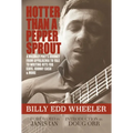Hotter Than a Pepper Sprout: A Hillbilly Poet's Journey from Appalachia to Yale to Writing Hits for Elvis, Johnny Cash & More